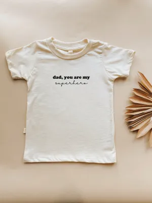 6t Toddler Dad You Are My Superhero Graphic Tee In Organic Cotton